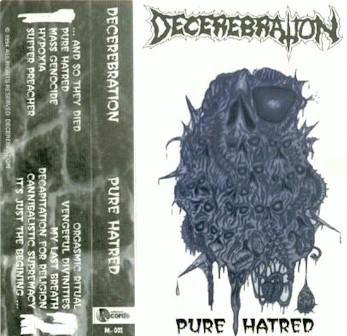 Decerebration : Pure Hatred